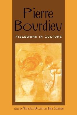 Pierre Bourdieu: Fieldwork in Culture - cover
