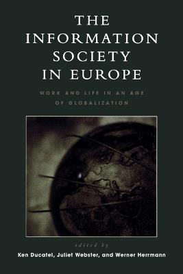 The Information Society in Europe: Work and Life in an Age of Globalization - cover
