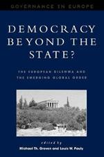 Democracy beyond the State?: The European Dilemma and the Emerging Global Order