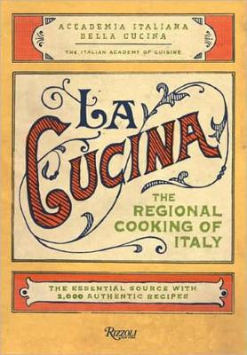 La Cucina: The Regional Cooking of Italy - The Italian Academy of Cuisine - cover