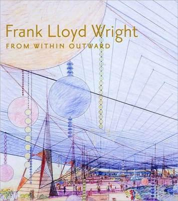 Frank Lloyd Wright Architecture and Life: Guggenheim Exhibition Catalog - Solomon R. Guggenheim Museum,Frank Lloyd Wright Foundation - cover