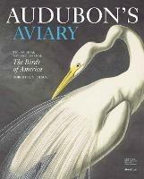 Audubon's Aviary: The Original Watercolors for The Birds of America - Roberta Olson,The New-York Historical Society - cover