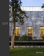The Architecture of the Barnes Foundation: Gallery in a Garden, Garden in a Gallery