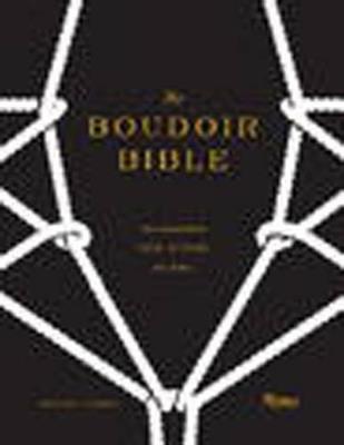 The Boudoir Bible: The Uninhibited Sex Guide for Today - Betony Vernon - cover
