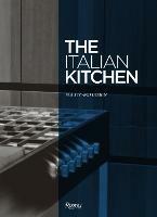 The Italian Kitchen: Beauty and Design