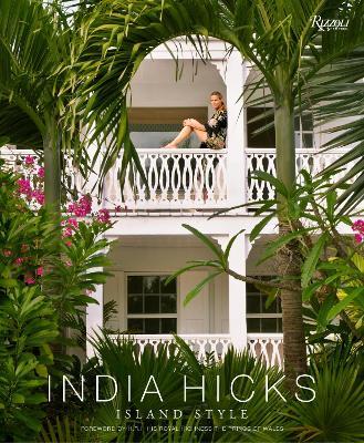 India Hicks: Island Style - India Hicks - cover