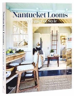 Nantucket Looms: A Legacy of Style - Nantucket Looms,Linda Jane Holden - cover