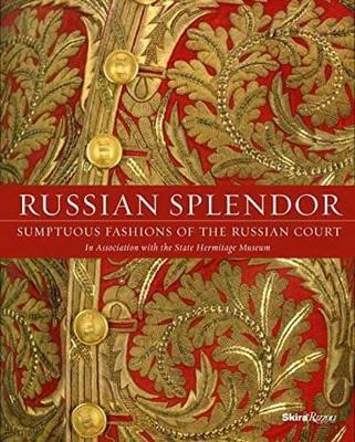 Russian Splendor: Sumptuous Fashions of the Russian Court - Mikhail Borisovich Piotrovsky - cover