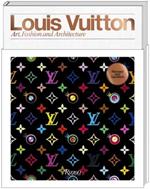 Louis Vuitton: A Passion for Creation: New Art, Fashion and Architecture