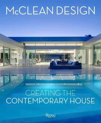 McClean Design: Creating the Contemporary House - Paul McClean,Philip Jodidio - cover