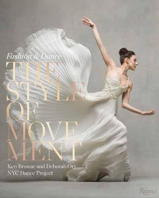 Style of Movement: Fashion and Dance - Ken Browar,Deborah Ory - cover
