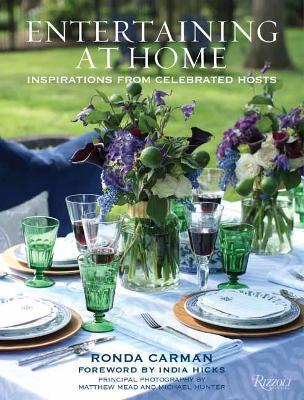 Entertaining at Home: Inspirations from Celebrated Hosts - Ronda Carman,India Hicks - cover