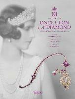 Once Upon a Diamond: A Family Tradition of Royal Jewels - Dimitri,Carolina Herrera - cover