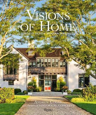 Visions of Home: Timeless Architecture, Modern Sensibility - Andrew Cogar - cover