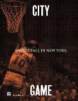 City/Game: Basketball in New York - William C. Rhoden,Walt Clyde Frazier - cover