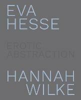 Eva Hesse and Hannah Wilke - Eleanor Nairne - cover