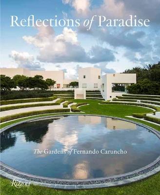 Reflections of Paradise  The Gardens of Fernando Caruncho: The Gardens of Fernando Caruncho - Gordon Taylor - cover