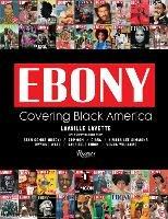 Ebony: Covering the First 75 Years - Lavaille Lavette - cover