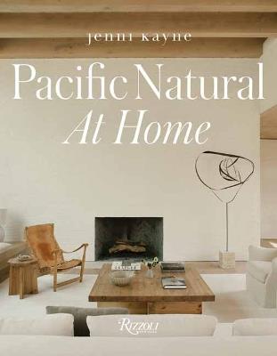Pacific Natural at Home - Jenni Kayne,Vincent Van Duysen - cover