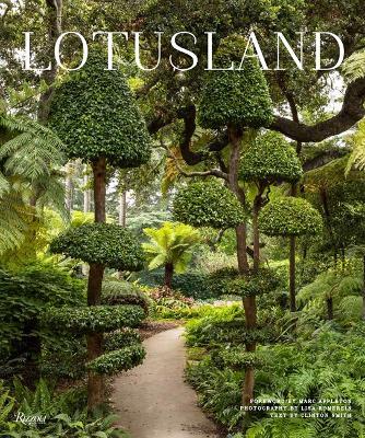 Lotusland: A Botanical Garden Paradise  - Marc Appleton,Lisa Romerein - cover