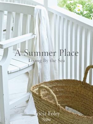 A Summer Place: Living by the Sea - Tricia Foley - cover