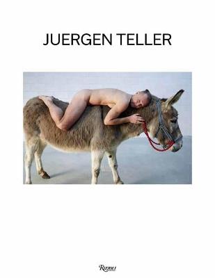 Juergen Teller: The Donkey Man and Other Strange Tales - Juergen Teller - cover