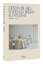 Deeda Blair: Food, Friends, Flowers, and Fantasy