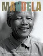 Mandela: In Honor of an Extraordinary Life