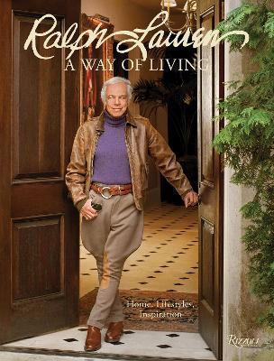 Ralph Lauren A Way of Living: Home, Design, Inspiration - Ralph Lauren - cover