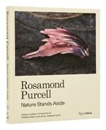 Rosamond Purcell: Nature Stands Aside