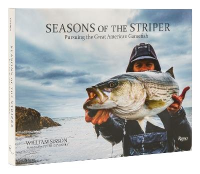 Seasons of the Striper: Pursuing the Great American Gamefish - Bill Sisson,Peter Kaminsky - cover
