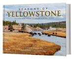 Seasons of Yellowstone: Yellowstone and Grand Teton National Parks