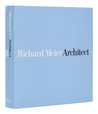 Richard Meier, Architect: Volume 8 - Richard Meier,Kurt W. Forster - cover