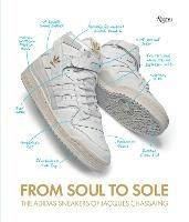 From Soul to Sole: The Adidas Sneakers of Jacques Chassaing - Jacques Chassaing,Peter Moore - cover