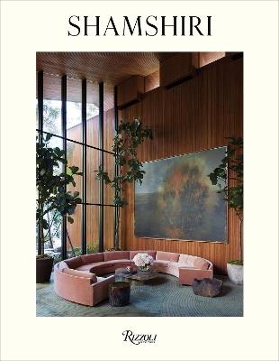 Shamshiri: Interiors - Pamela Shamshiri,Ramin Shamshiri - cover