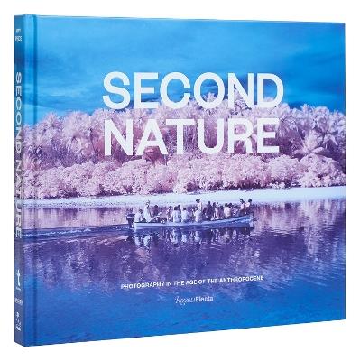 Second Nature: Photography in the Age of the Anthropocene - Jessica May,Marshall N.  Price - cover