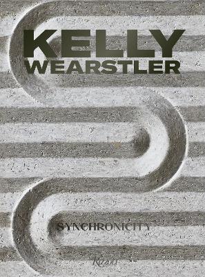 Kelly Wearstler: Synchronicity - Kelly Wearstler,Dan Rubinstein - cover