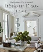 HOME: Residential Architecture of D. Stanley Dixon, The