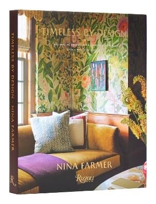 Timeless by Design: Designing Rooms with Comfort, Style, and a Sense of History - Nina Farmer,Andrew Sessa - cover