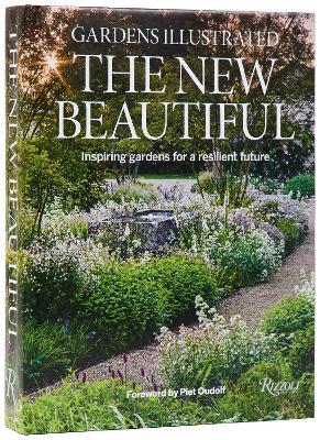Gardens Illustrated: The New Beautiful: Inspiring Gardens for a Resilient Future - Editors Of Gardens Illustrated, The,Piet Oudolf - cover