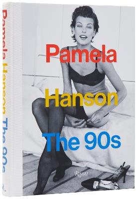 Pamela Hanson: The '90s - Pamela Hanson,Lisa McCormick Love - cover