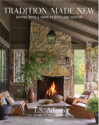 Tradition Made New: Houses with a Sense of Soul and History - Timothy S. Adams,Beth Webb - cover