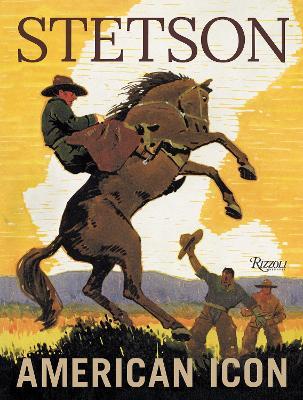 Stetson: American Icon - Laird Borrelli-Persson,Douglas Brinkley - cover