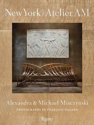 New York: Atelier AM - Michael Misczynski,Alexandra Misczynski - cover