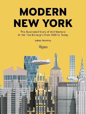 Modern New York: The Illustrated Story of Architecture in the Five Boroughs from 1920 to Present - Lukas Novotny - cover