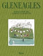 Gleneagles: The Glorious Playground