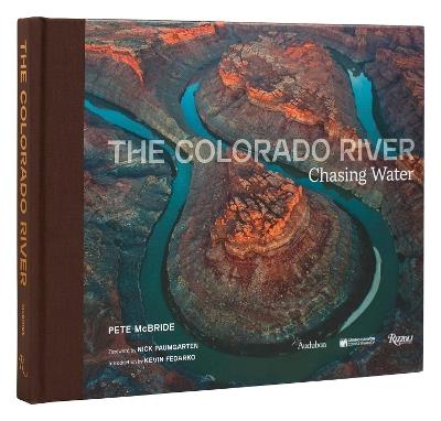 Colorado River,  The: Chasing Water - Pete McBride,Nick  Paumgarten - cover
