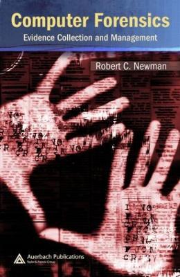 Computer Forensics: Evidence Collection and Management - Robert C. Newman - cover