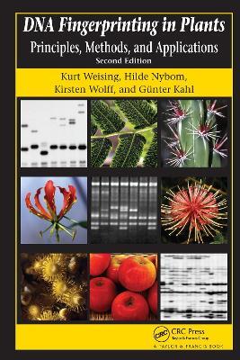 DNA Fingerprinting in Plants: Principles, Methods, and Applications, Second Edition - Kurt Weising,Hilde Nybom,Markus Pfenninger - cover
