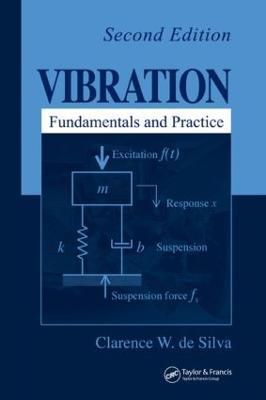 Vibration: Fundamentals and Practice, Second Edition - Clarence W. de Silva - cover